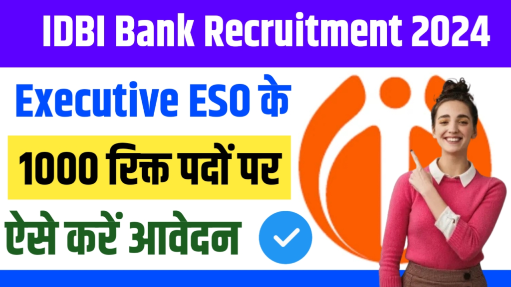 IDBI Bank Executive Sales and Operations ESO Recruitment 2024 